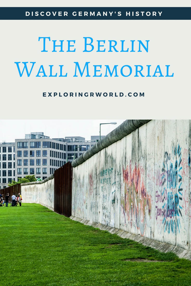 The Berlin Wall Memorial