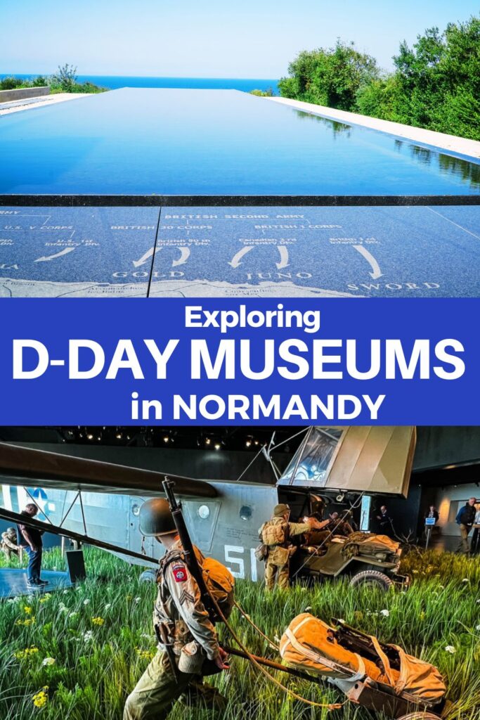 D-Day museum at Omaha Beach and Airborne Museum at Sainte-Mere-Eglise